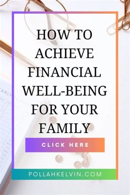  Navigating Your Finances: A Comprehensive Guide to Achieving Financial Well-being - Unraveling the Threads of Wealth and Empowering Readers Towards a Brighter Tomorrow